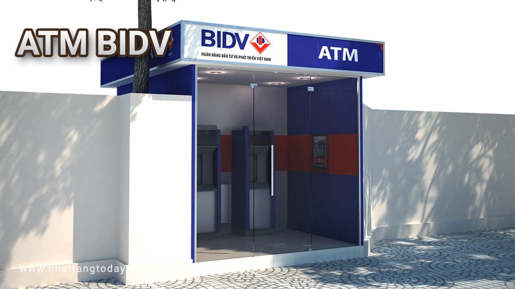 Hệ Thống ATM Ngân Hàng Đầu Tư Và Phát Triển Việt Nam BIDV Nha Trang