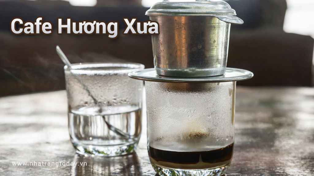 Cafe Hương Xưa Nha Trang