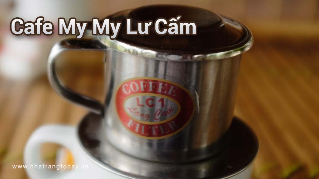 Cafe My My Lư Cấm Nha Trang