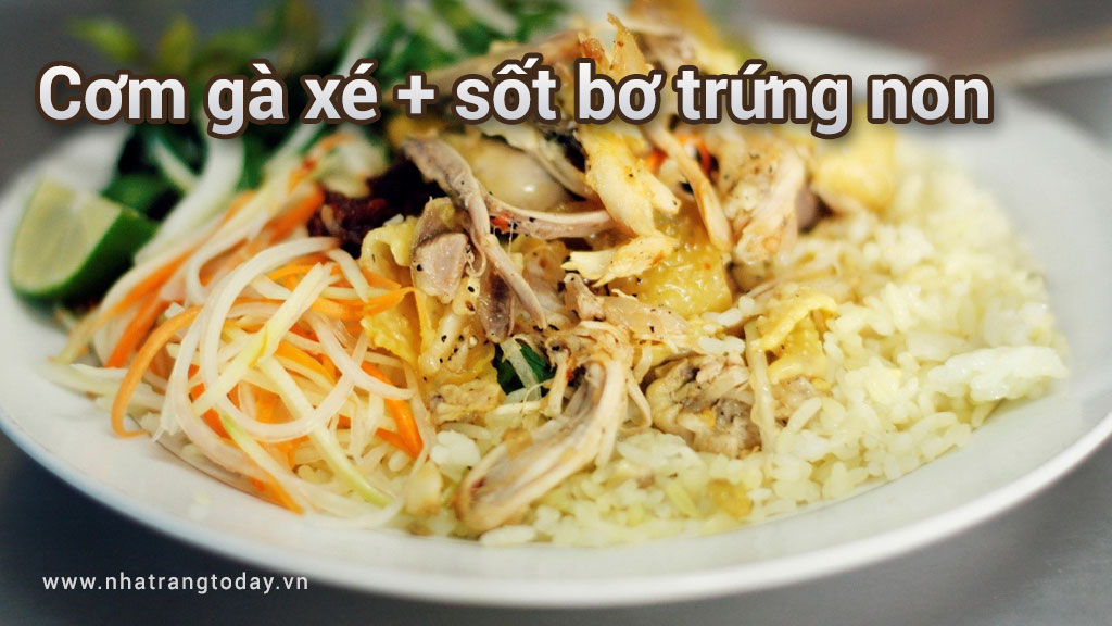 Đặc Sản cơm gà xé và sốt bơ trứng non Nha Trang