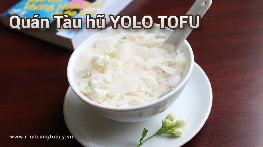 Quán tàu hũ YOLO TOFU Nha Trang